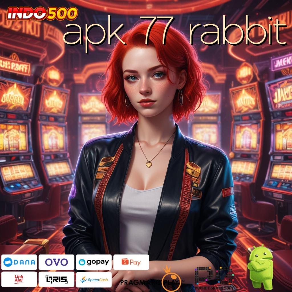 APK 77 RABBIT Lorong Kejutan Slot Online Uang Asli yang Terjangkau