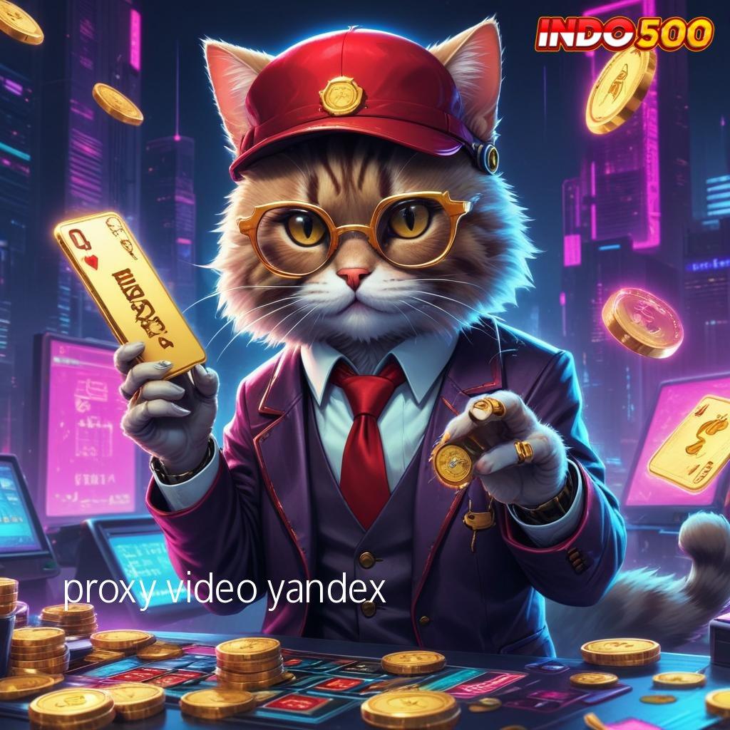 PROXY VIDEO YANDEX ➿ Server Tinggi Unduh Apk Android Terbaru