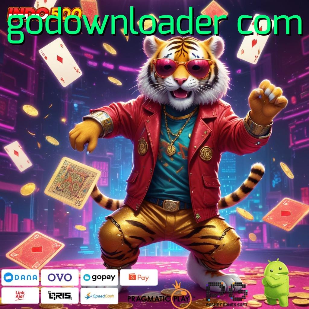 GODOWNLOADER COM Versi Terbaik Untuk Bonus Besar