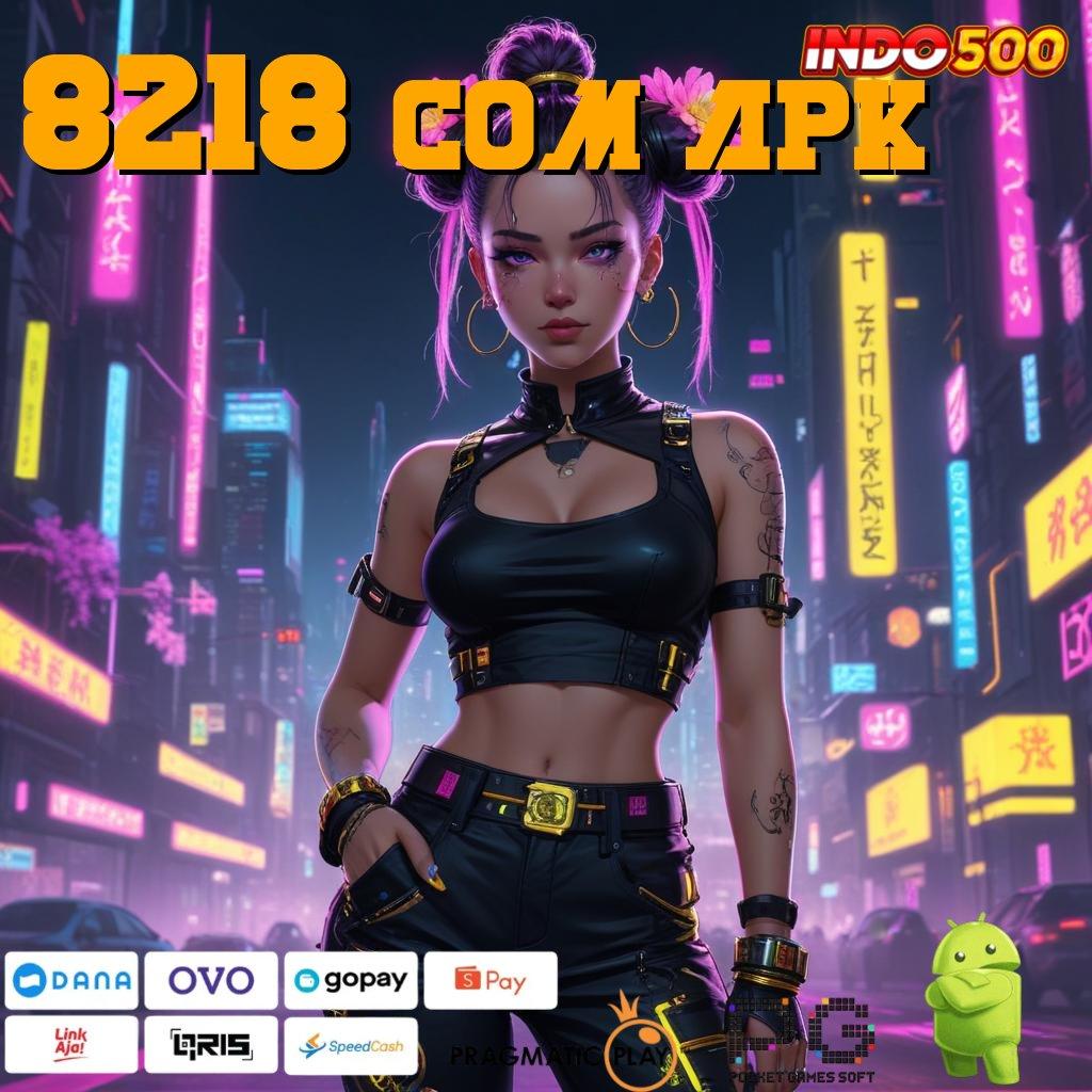 8218 COM APK Versi Jackpot Instan Terpercaya