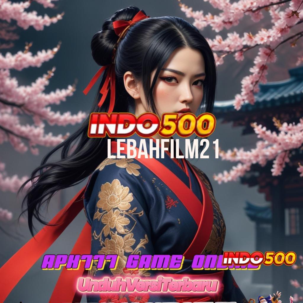 LEBAHFILM21 APK Bonus RTP Tinggi 2025 Ruang