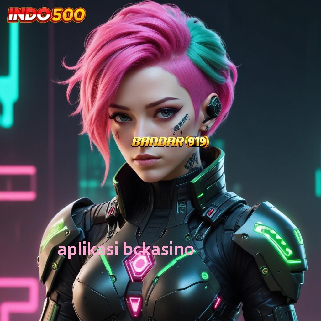 APLIKASI BCKASINO ⇏ return to the feature kode bonus