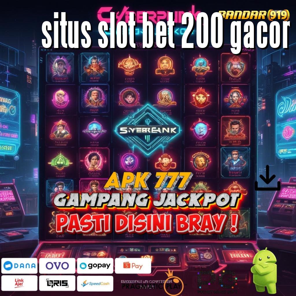 SITUS SLOT BET 200 GACOR > menawarkan praktik simple mudah dan efektif