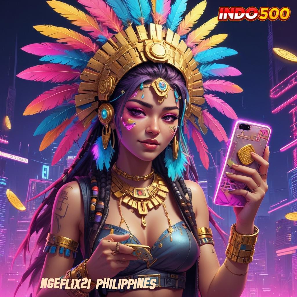 NGEFLIX21 PHILIPPINES ♍ tekad tak terhenti portal sampingan semakin gacor