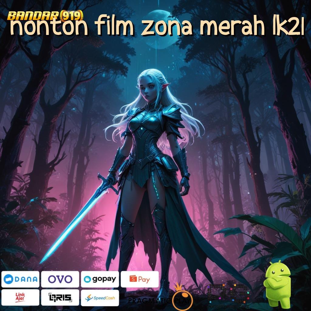 NONTON FILM ZONA MERAH LK21 # seri paling terkini dengan password untuk auto win cepat