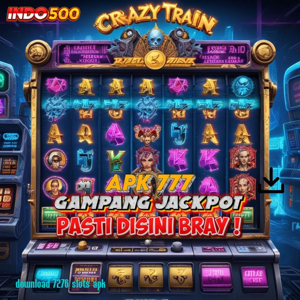 DOWNLOAD 7276 SLOTS APK > situs maxwin paling ramai slot jackpot kemenangan besar