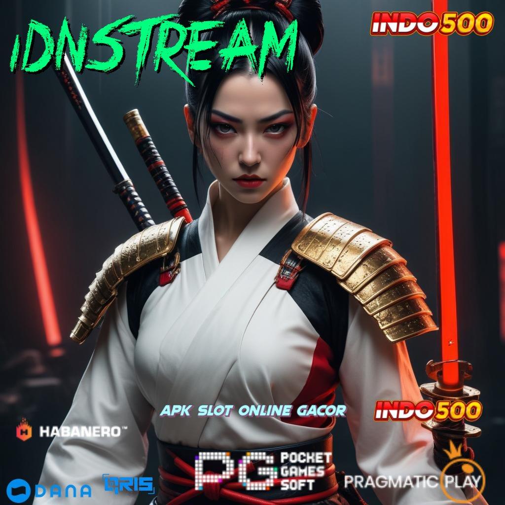 IDNSTREAM ↪ Unggul Peluang Jalur Pilihan