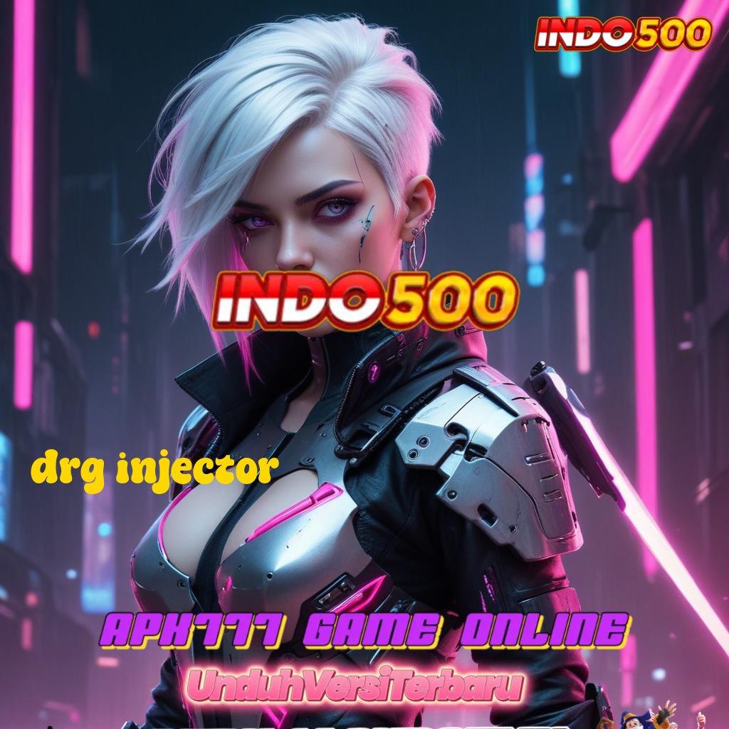 DRG INJECTOR 🐉 unggul peluang lancar jaya pola adaptif