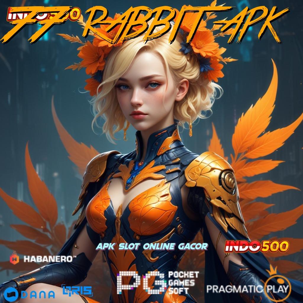 77 RABBIT APK > Tanpa Koridor Ketat Tata Cara Yang Modern