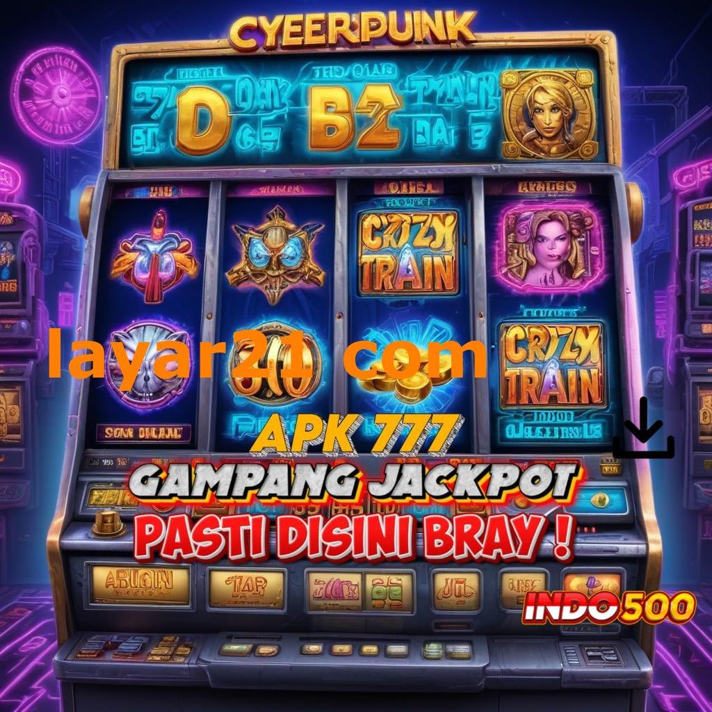 LAYAR21 COM ➳ mesin slot jackpot kaya kilat malam ini