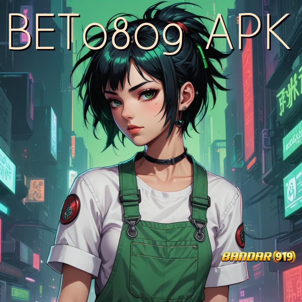 BET0809 APK ≫ mesin hoki langsung cairkan untung