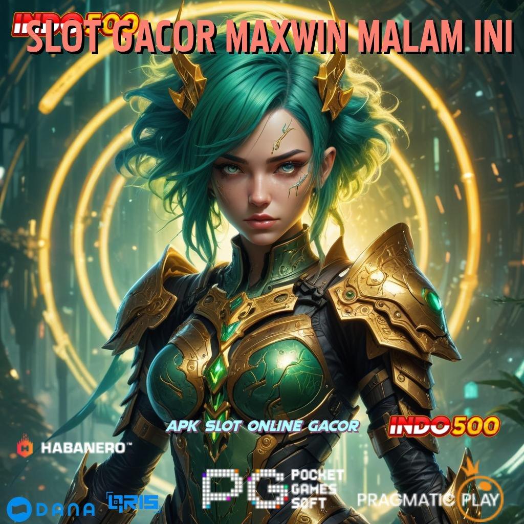 SLOT GACOR MAXWIN MALAM INI : Pemenang Pasti Rancangan Terbaru