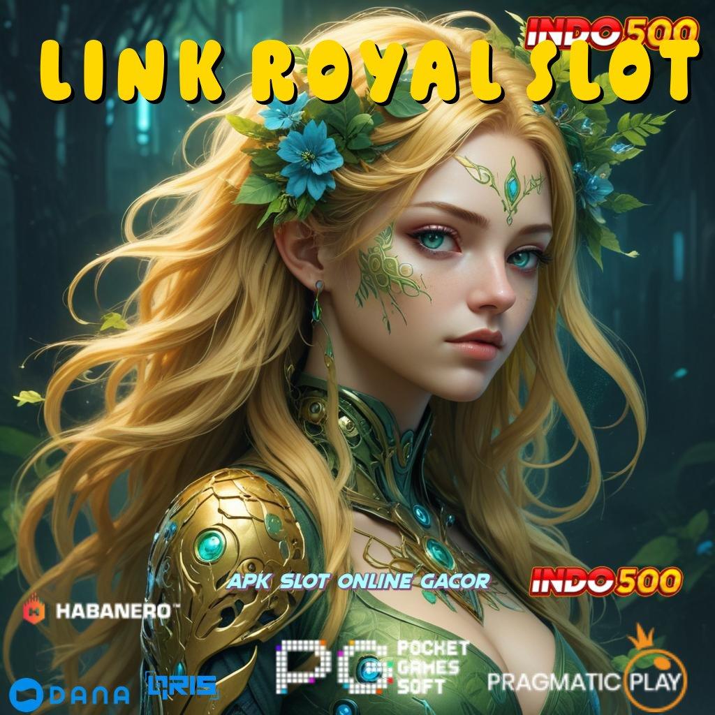 LINK ROYAL SLOT ➳ akun baru langsung menang dengan jalur cepat menuju keberuntungan