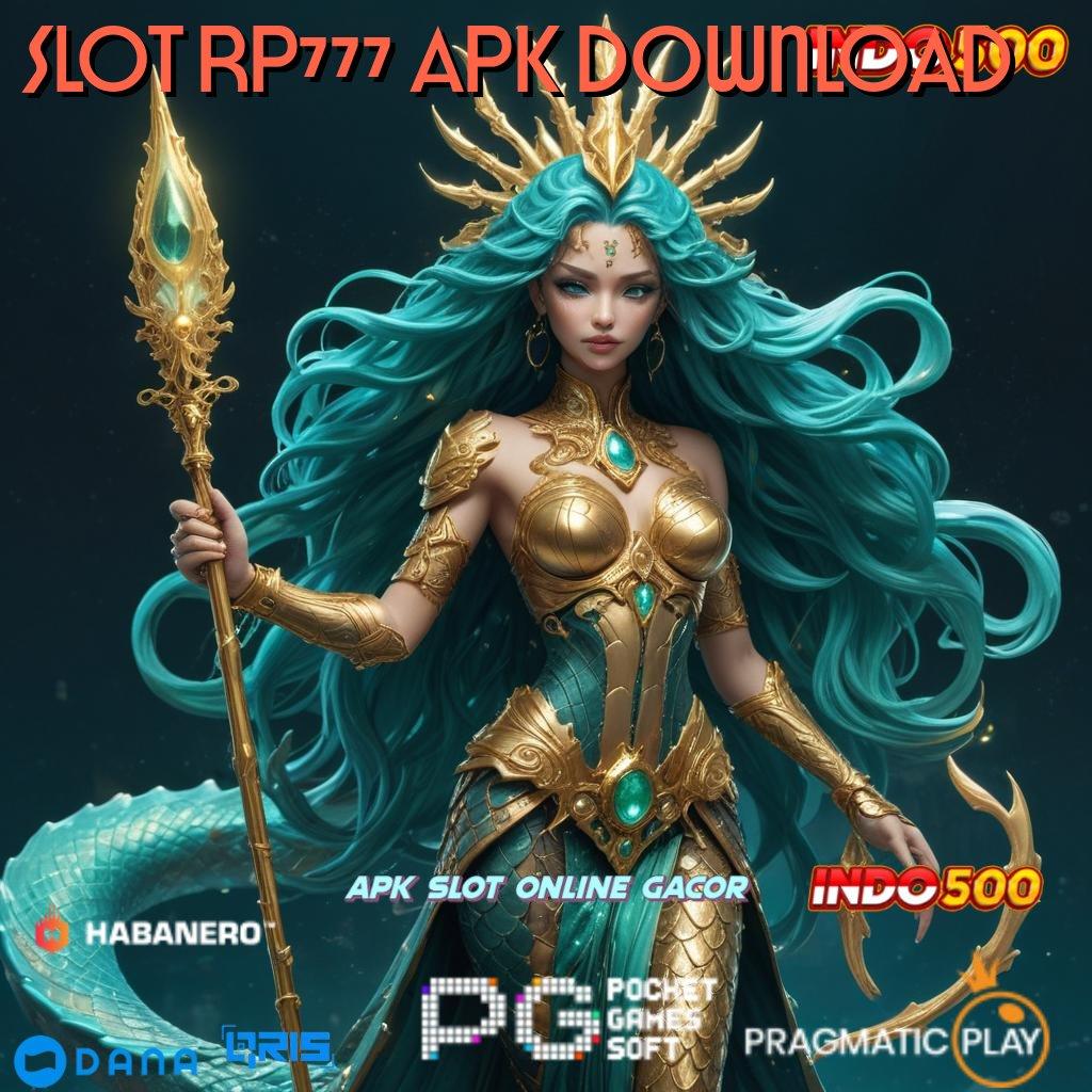 SLOT RP777 APK DOWNLOAD ⋗ Proses Unggul Rute Sukses