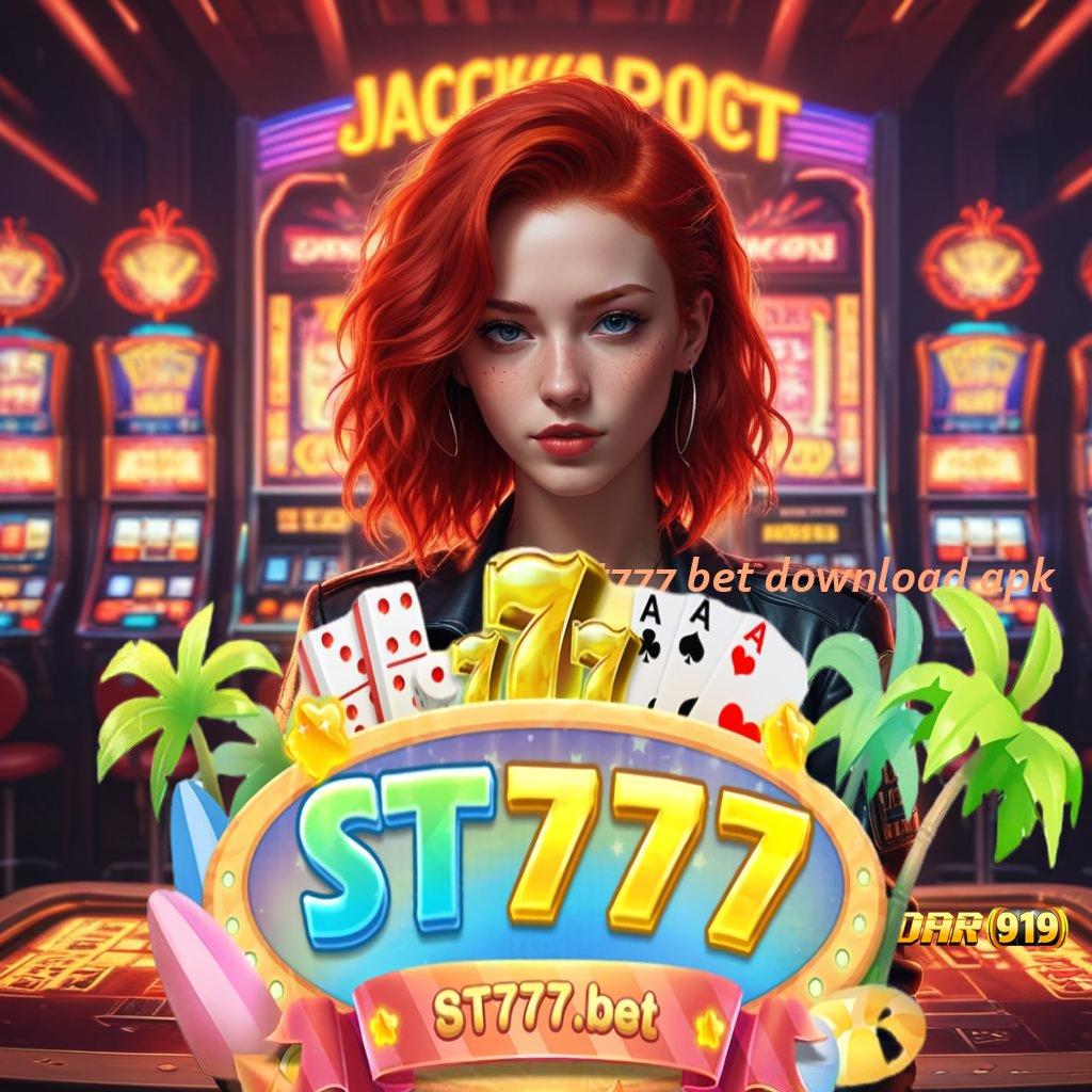 ST777 BET DOWNLOAD APK 💫 Depo BCA 20rb Langsung WD