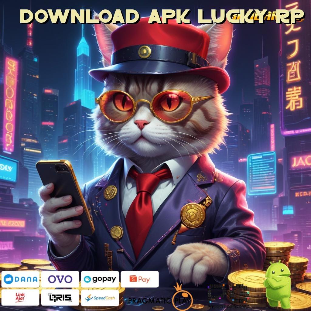 DOWNLOAD APK LUCKY RP : Unlock Hadiah DP BRI Bonus Terbesar Kemampuan