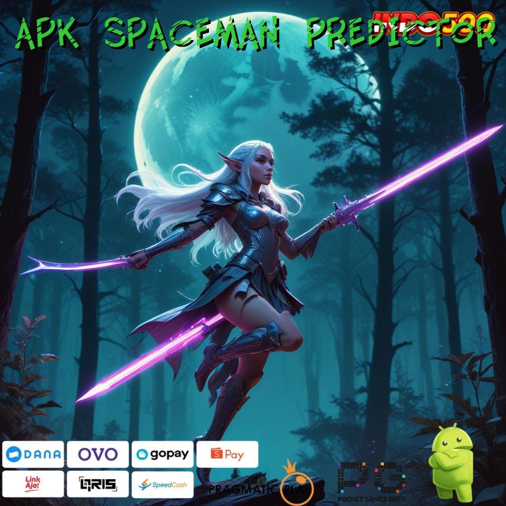 APK SPACEMAN PREDICTOR Versi Gacor Jalur Maxwin Besar