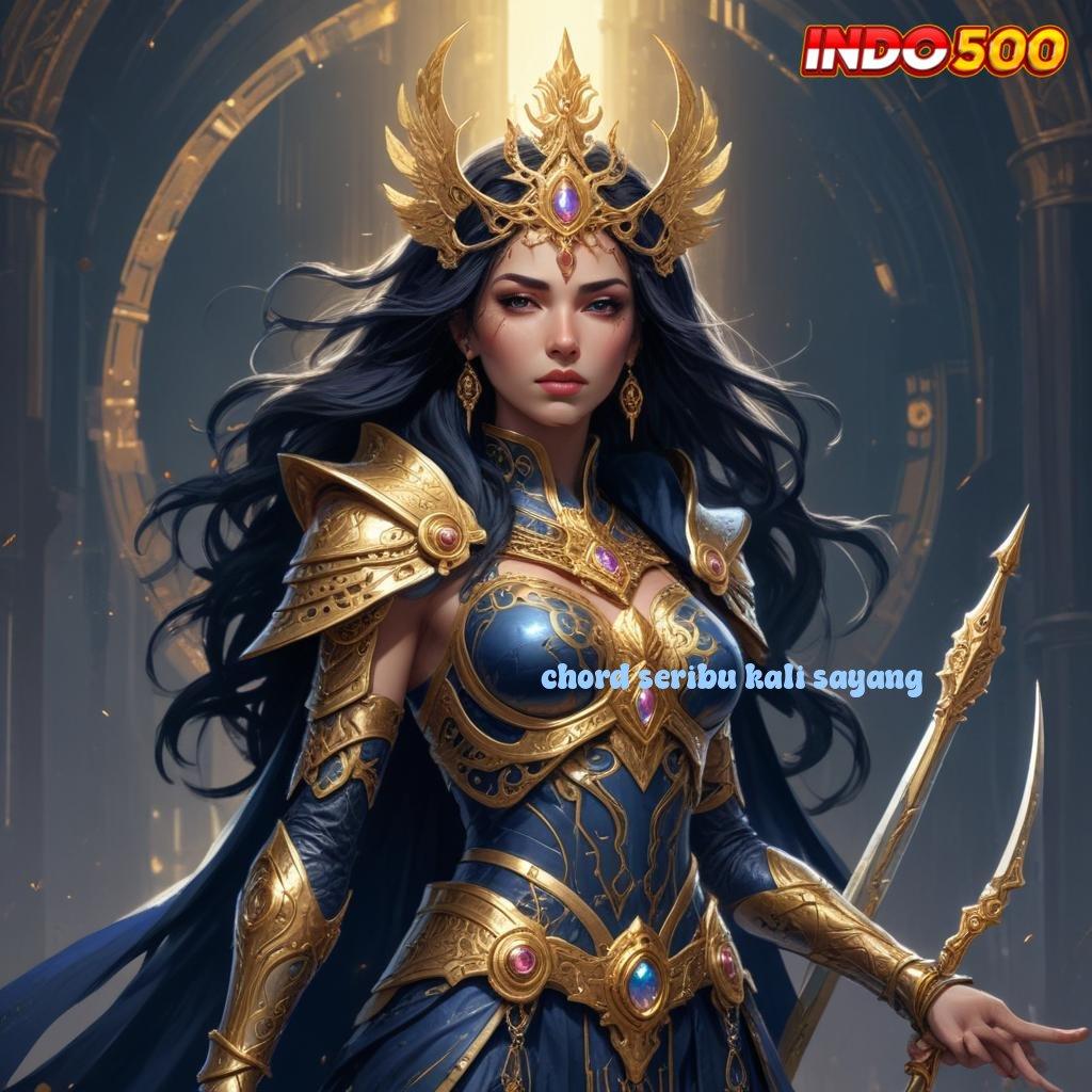 CHORD SERIBU KALI SAYANG ♍ Deposit Bank Jago 15000 Slot Tanpa Saldo Dana Apk