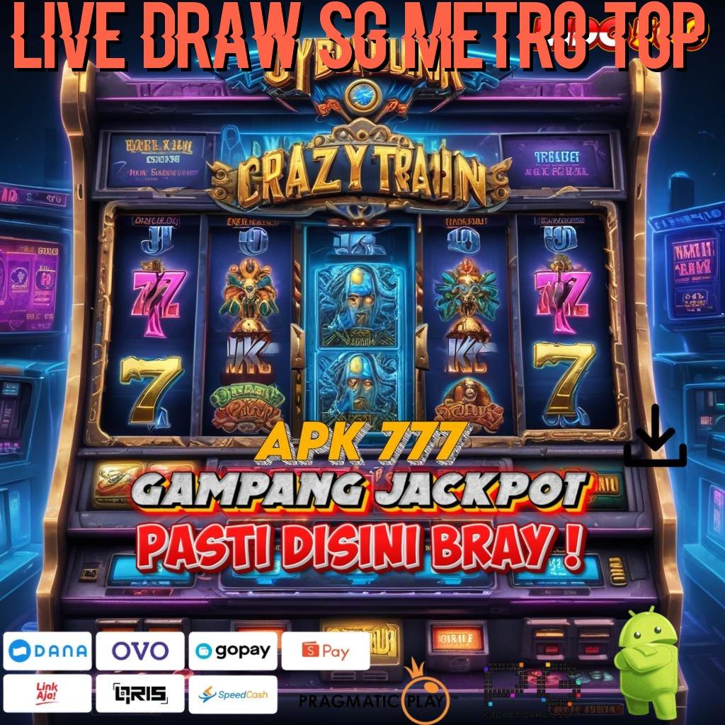 LIVE DRAW SG METRO TOP → Situs Web Teknologi Saluran Akses Link Menuju Kecepatan