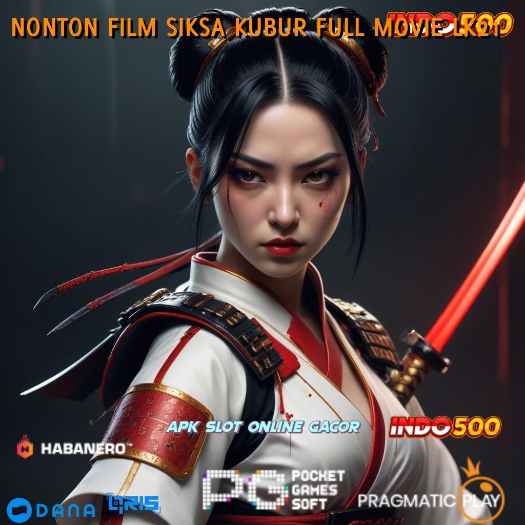 NONTON FILM SIKSA KUBUR FULL MOVIE LK21 🔎 Akses Slot Terbaru dengan Fitur Unggul