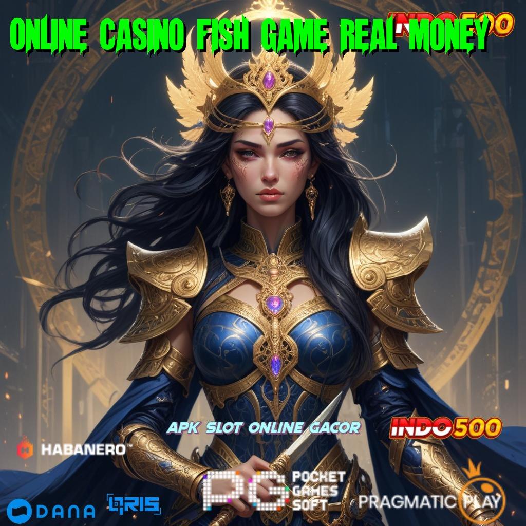 Online Casino Fish Game Real Money