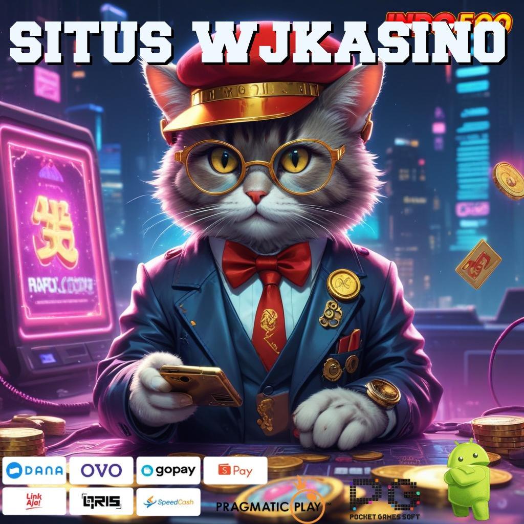 SITUS WJKASINO Unduh Apk Modern Dengan Bonus Besar Hari Ini