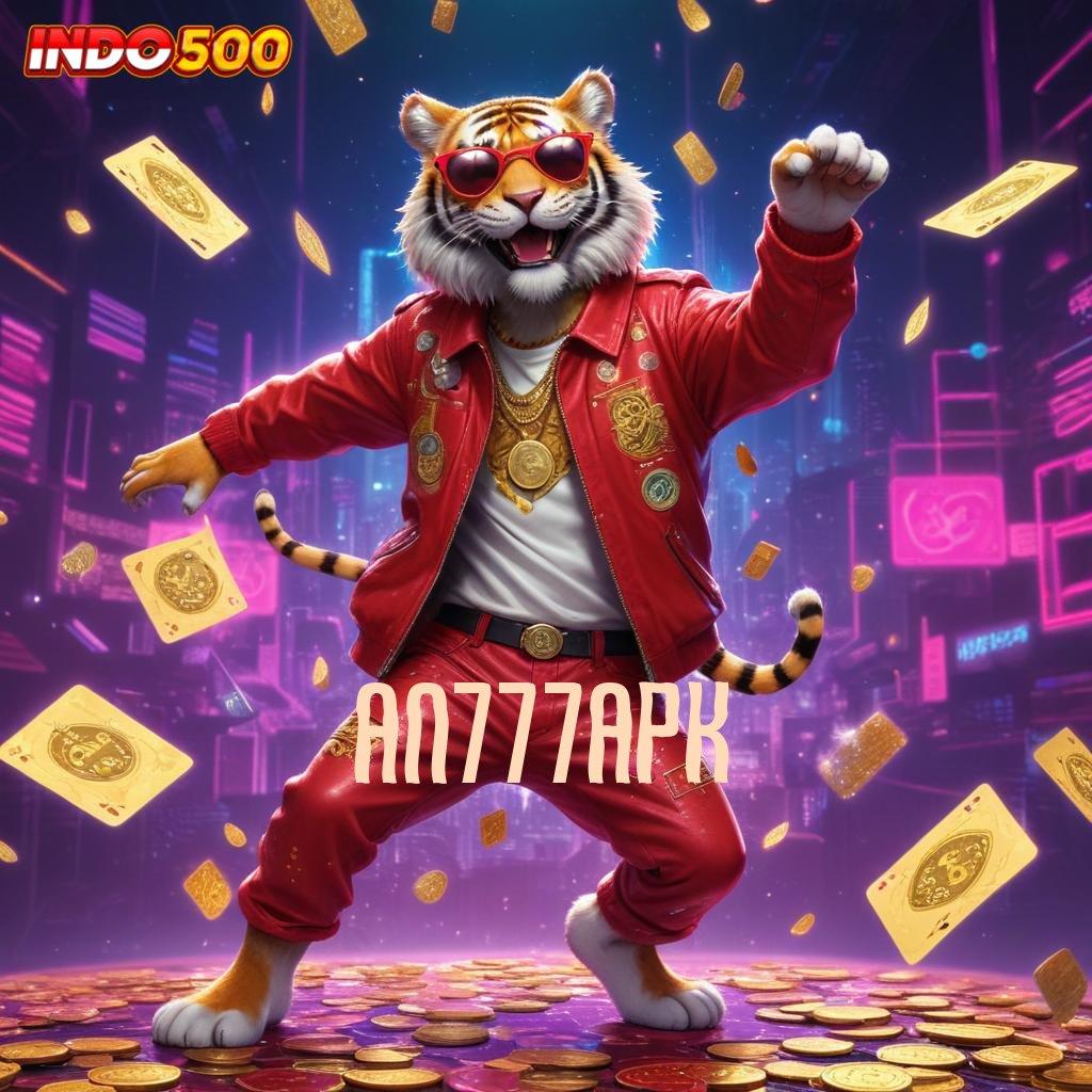 AN777APK ✔ sumber untung jackpot langsung masuk dompet