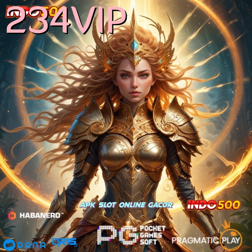 234VIP ✅ Depo Tanpa Potongan 15 000 Unduh Apk Slot Maxwin Android iOS Terupdate