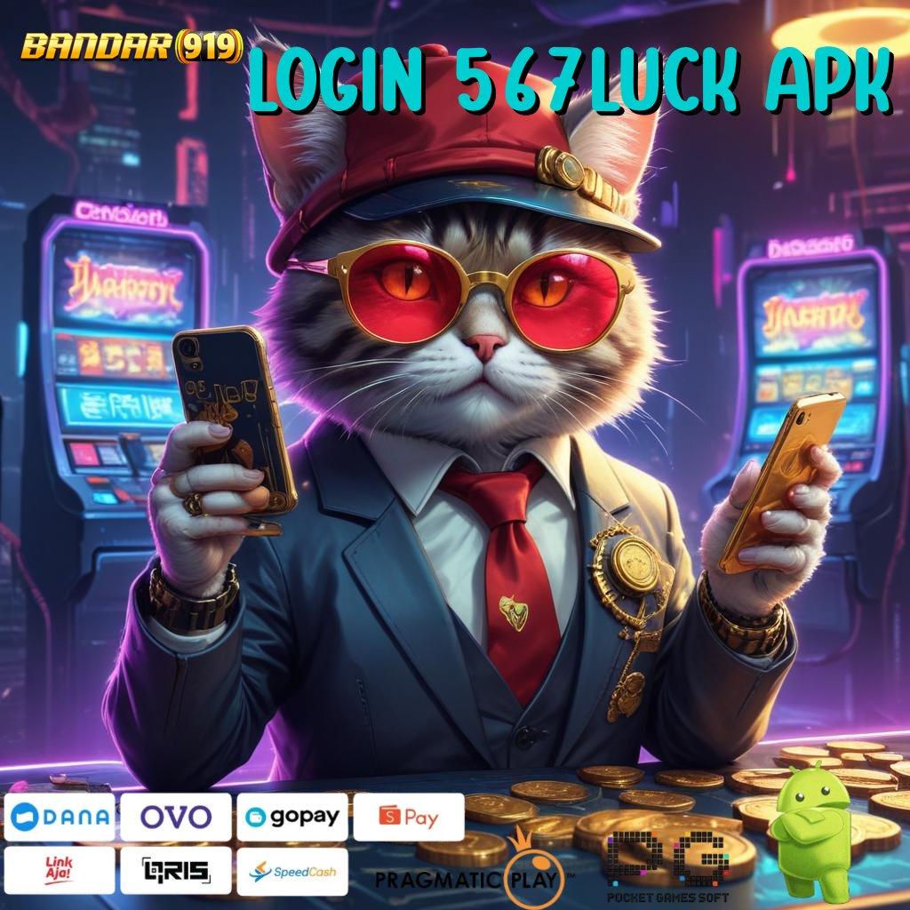 LOGIN 567LUCK APK , mengawali puncak prestasi