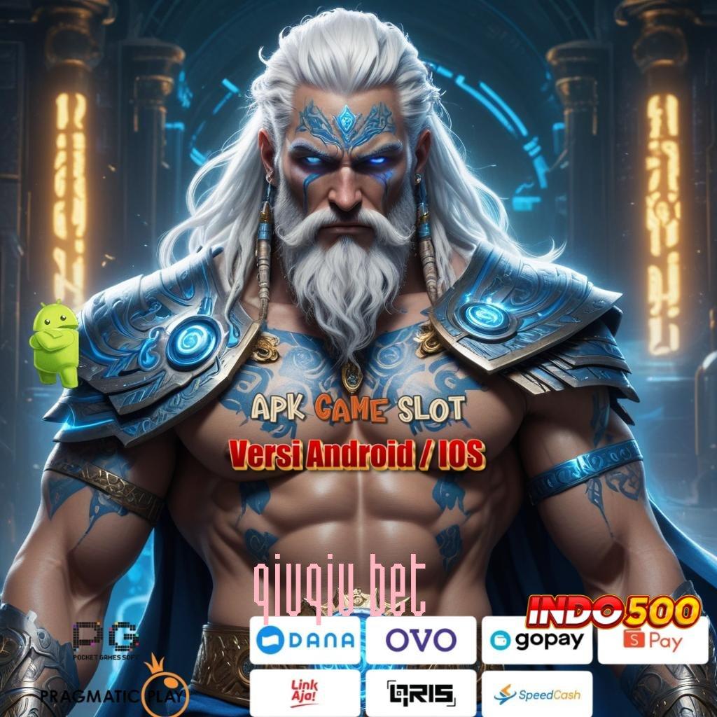 QIUQIU BET Berlimpah Hadiah Download Apk Android Tanpa Iklan