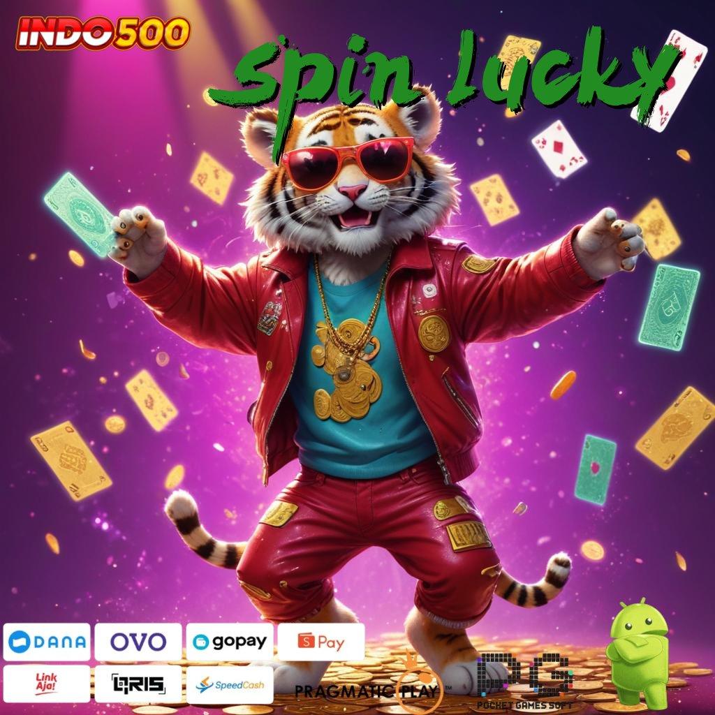 SPIN LUCKY Langsung Dapat Bonus Dari Jalur Baru