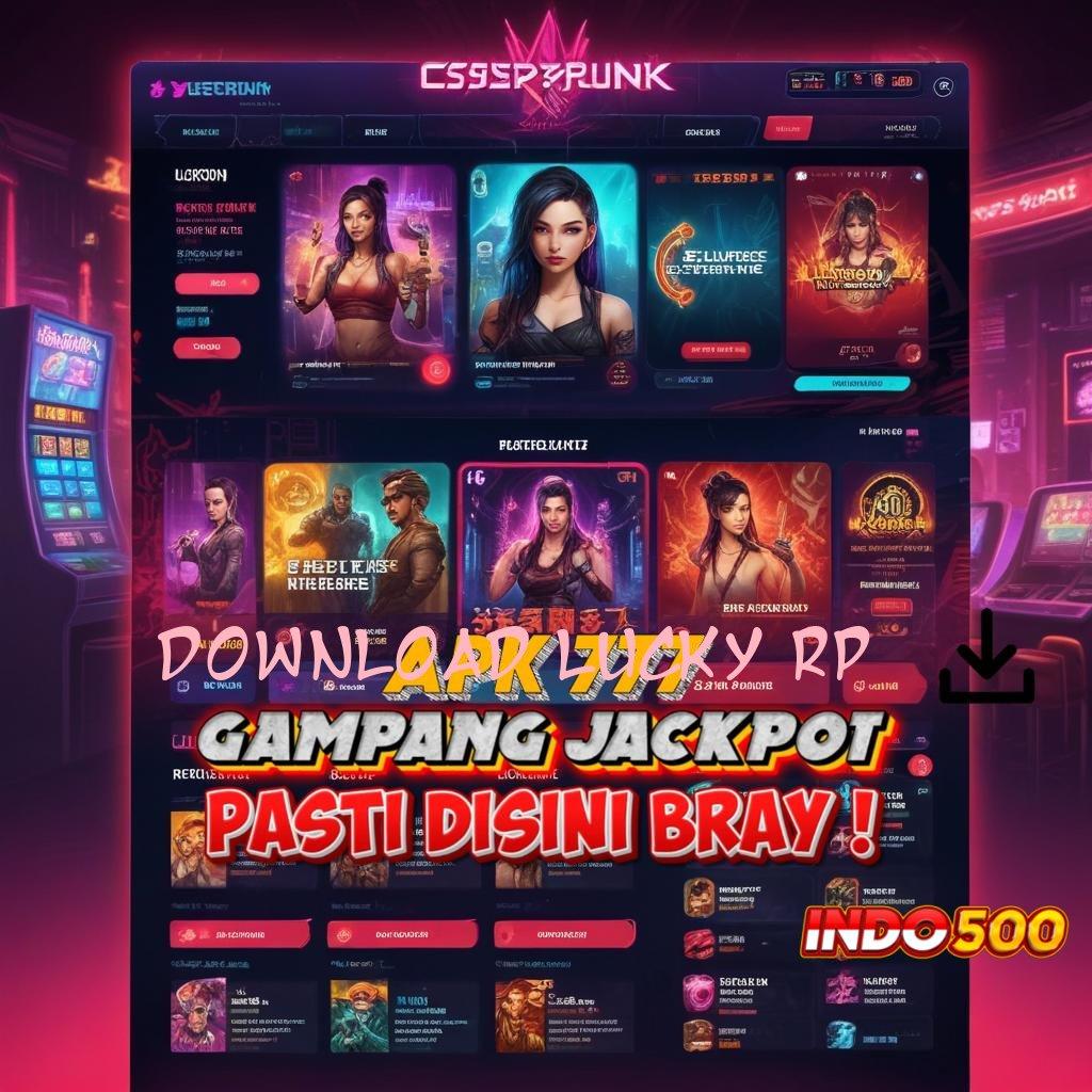 DOWNLOAD LUCKY RP , portal tempat rangka kerja ruang interaksi sarana digital