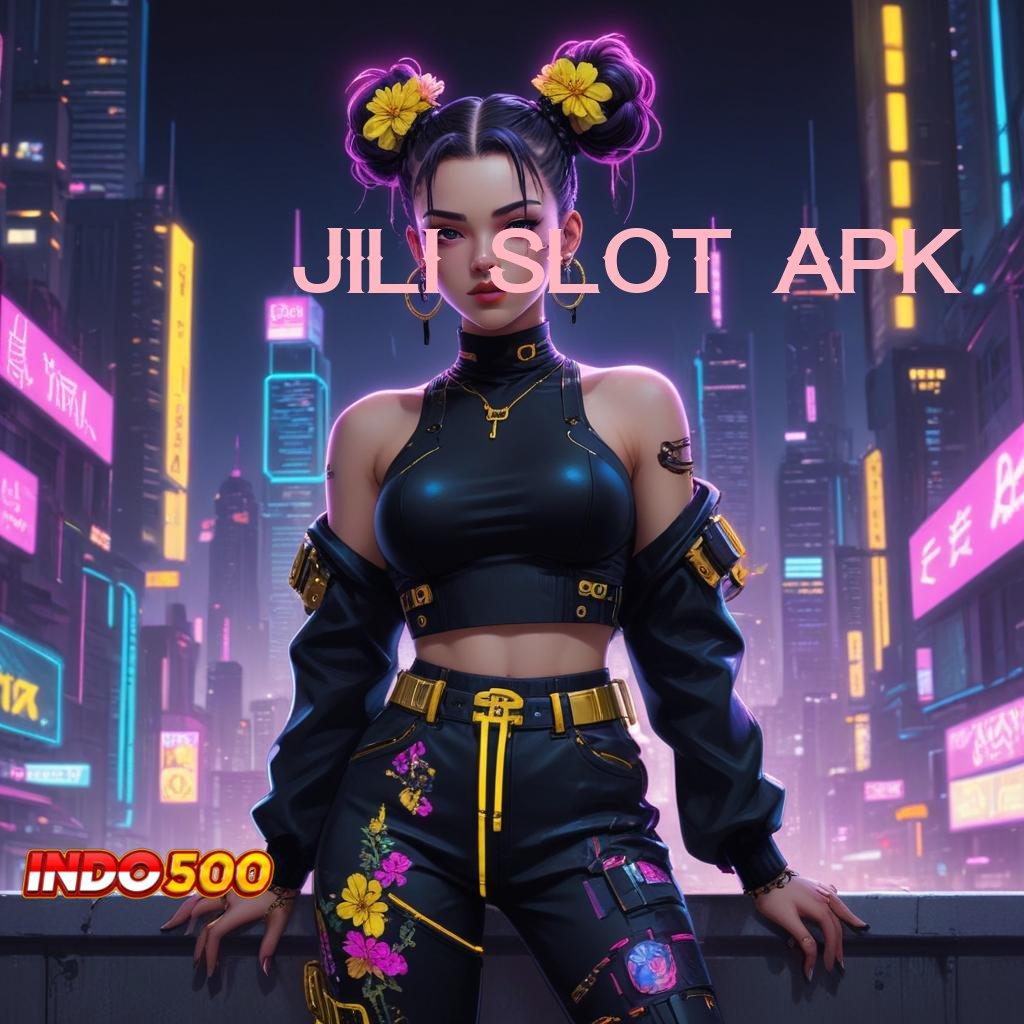 JILI SLOT APK server andal lengkap bergabung