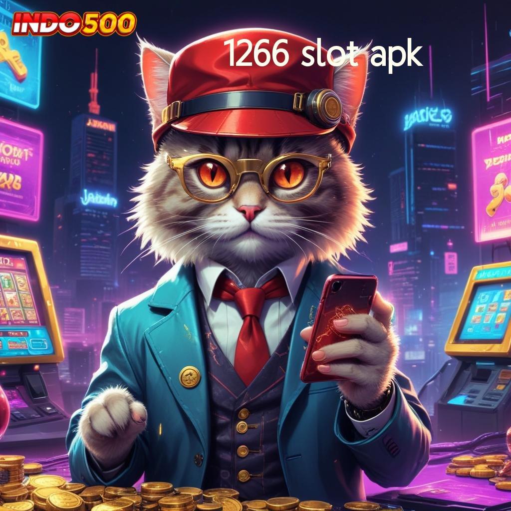 1266 SLOT APK Unduh Sekarang Sistem Aman Dengan Kinerja Stabil