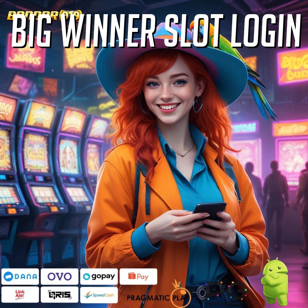 BIG WINNER SLOT LOGIN @ Manfaatkan Depo Receh untuk Untung Besar