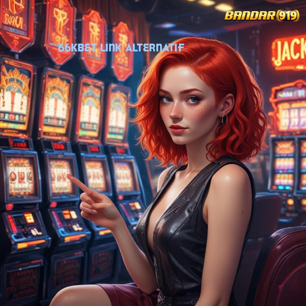 66KBET LINK ALTERNATIF ® harapan slot juara fokus pada keberuntungan