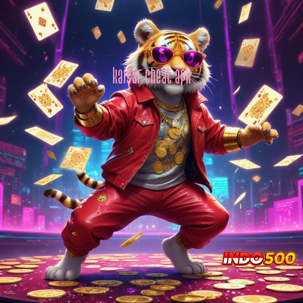 KAISAR CHEAT APK Pondasi Stabil untuk Event Mega Bonus