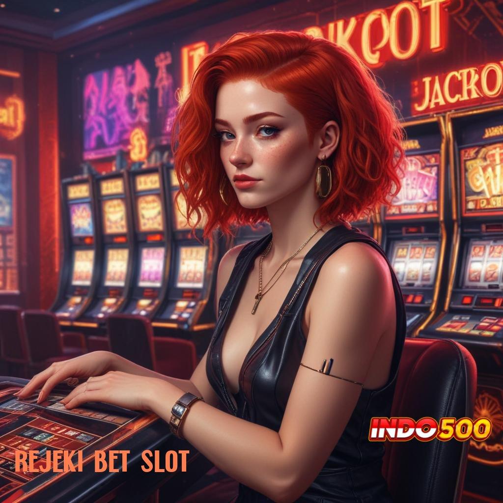 REJEKI BET SLOT 🧡 versi android game gacor siap diunduh