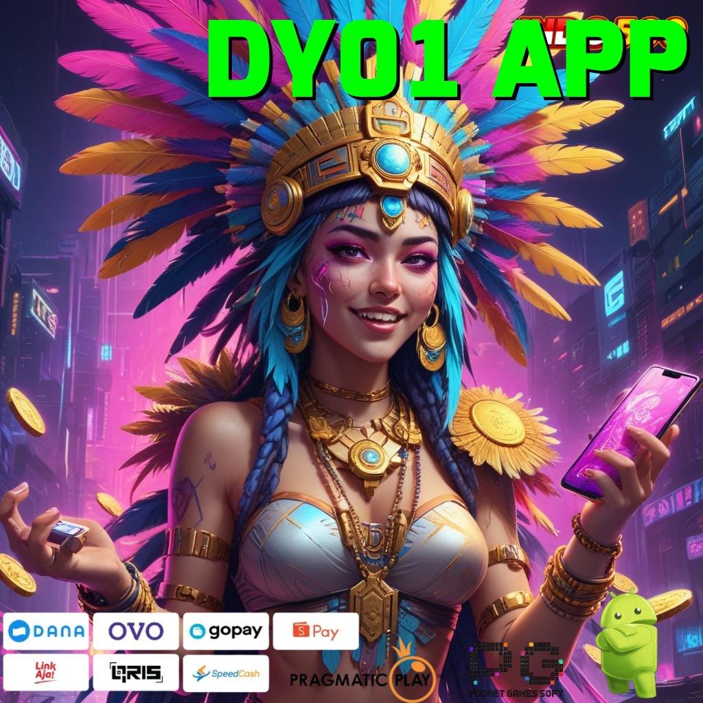 DY01 APP , metode aplikasi untuk slot dengan bonus cepat