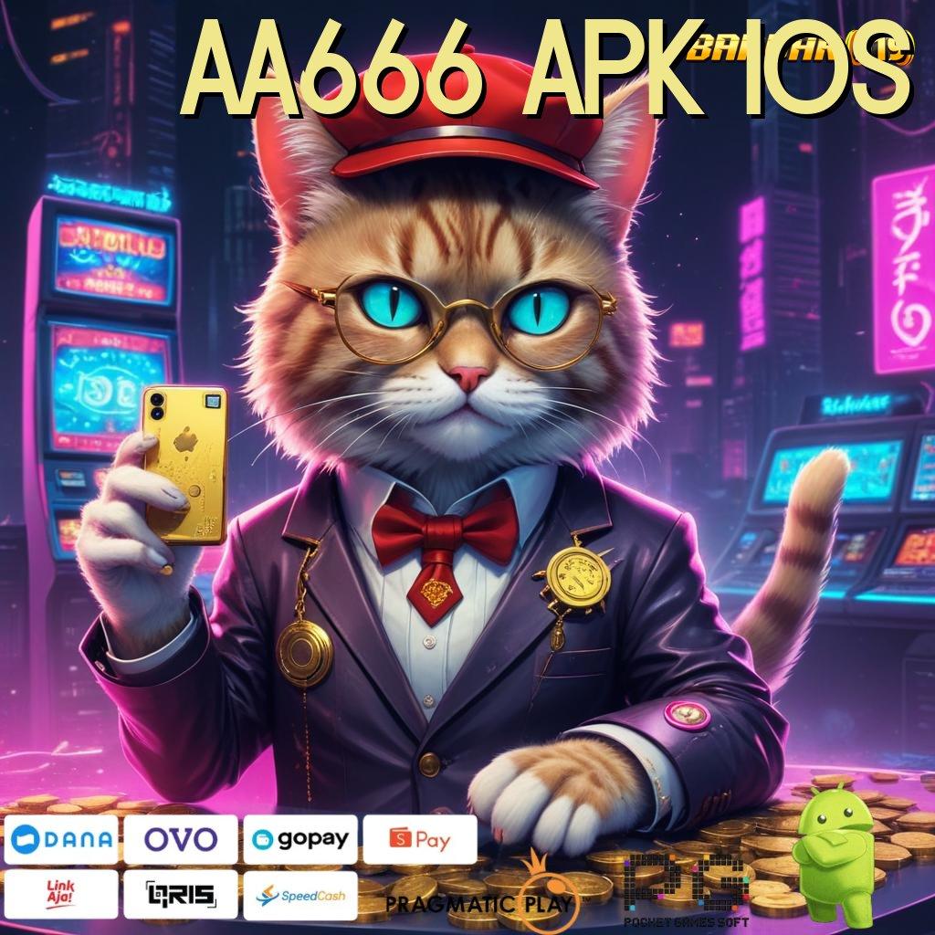 AA666 APK IOS : (Versi New) (Update) 5.0.1 Baru APK Jalur Cuan Cepat