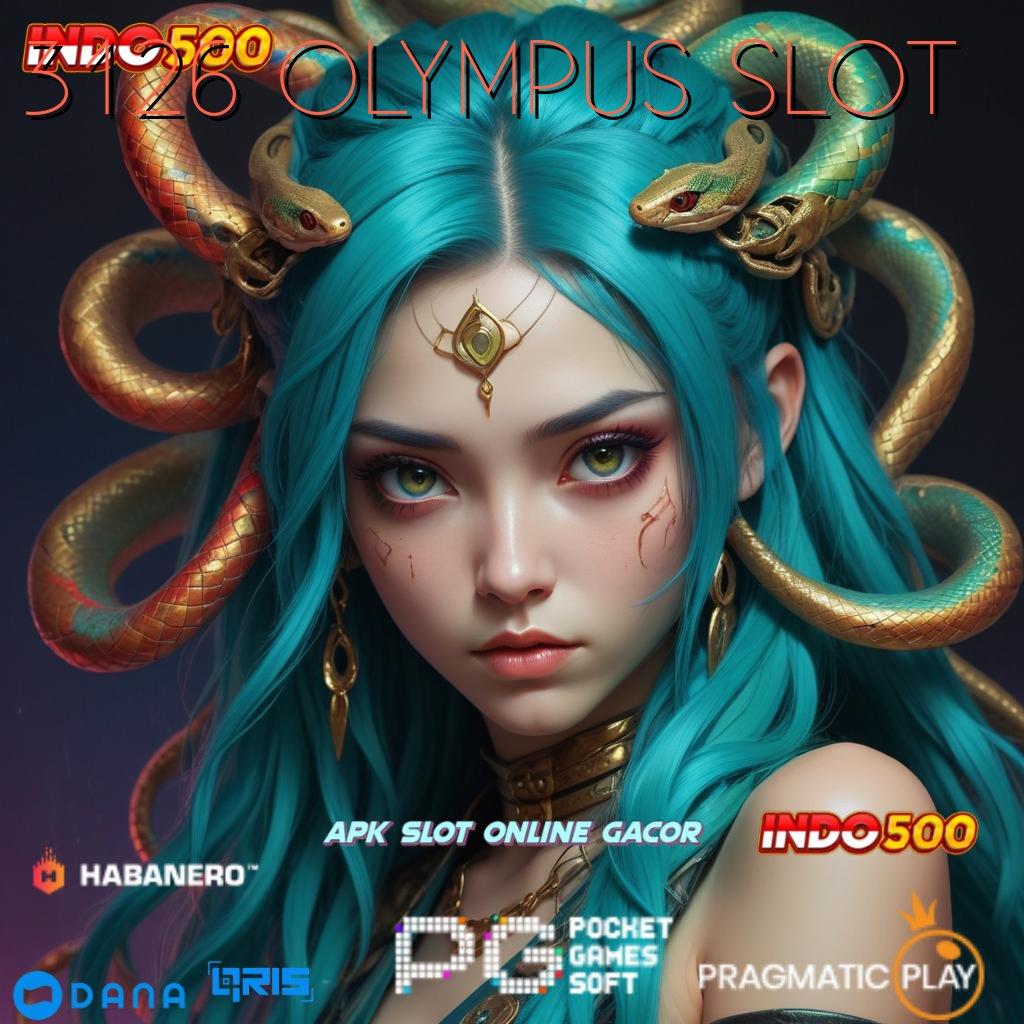 3126 OLYMPUS SLOT ➿ Cuan Fleksibel Scatter Bonus Selalu Lancar