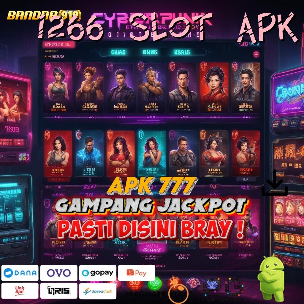 1266 SLOT APK | Pasti Juara Ayo Main Cuan Tak Terhindarkan