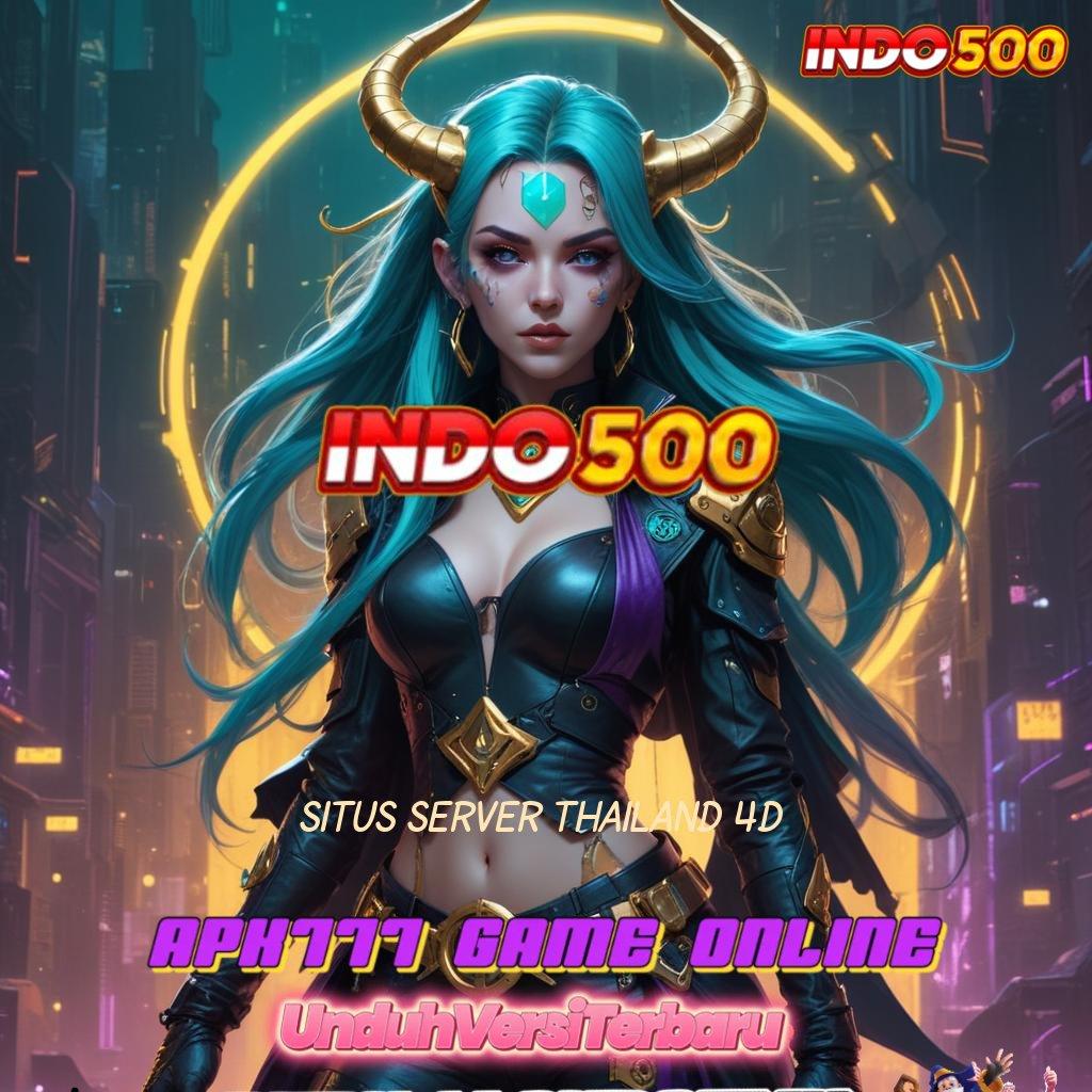 SITUS SERVER THAILAND 4D 🔎 Instan Event Permainan Kompatibel