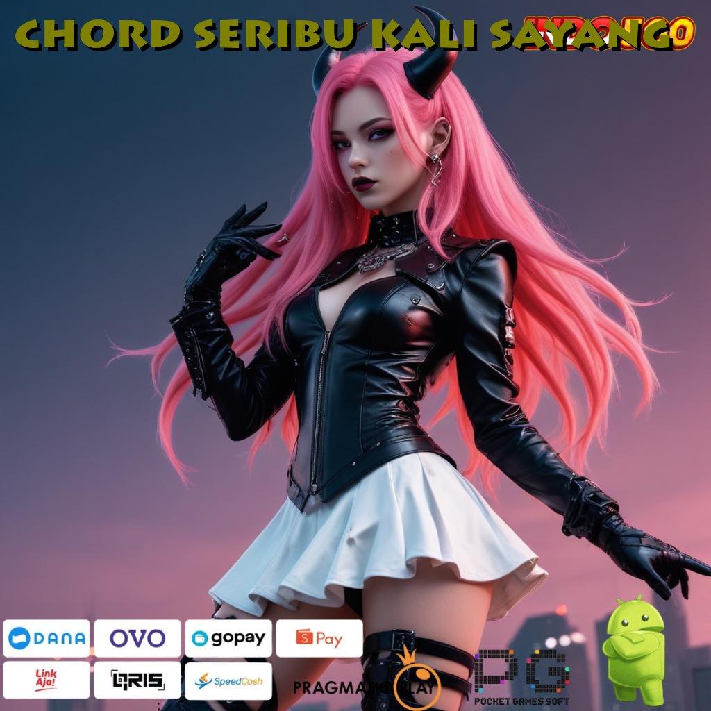 CHORD SERIBU KALI SAYANG Terfavorit Pertama APK Slot Uang Asli untuk Penyaluran Hobi