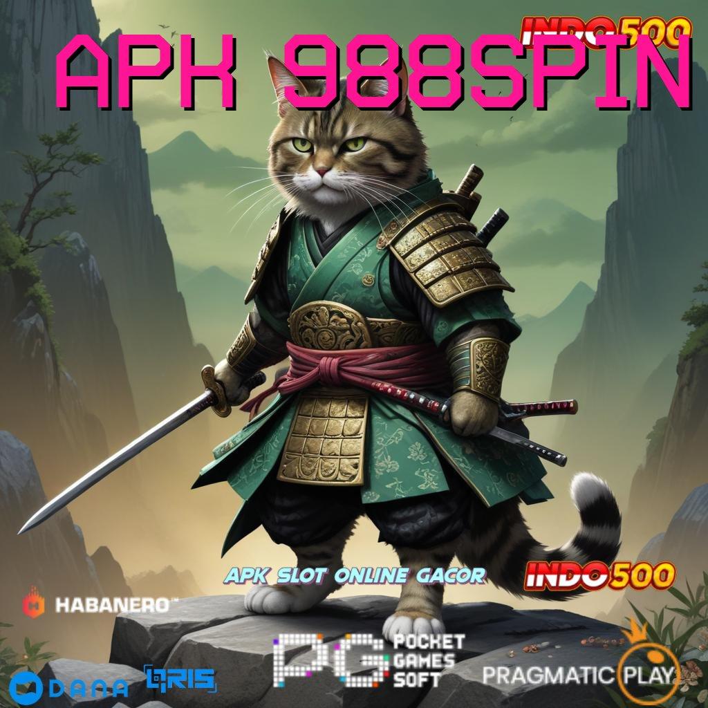 APK 988SPIN ⚌ Jaminan Keuntungan Dengan Sistem Deposit Praktis