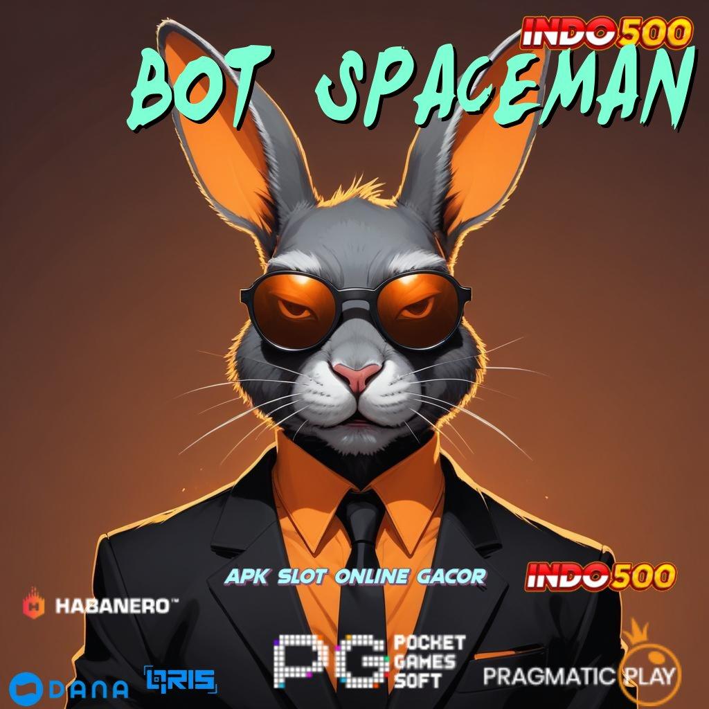 BOT SPACEMAN ↪ Depo Ewallet 5000 Slot Online Uang Asli dengan APK