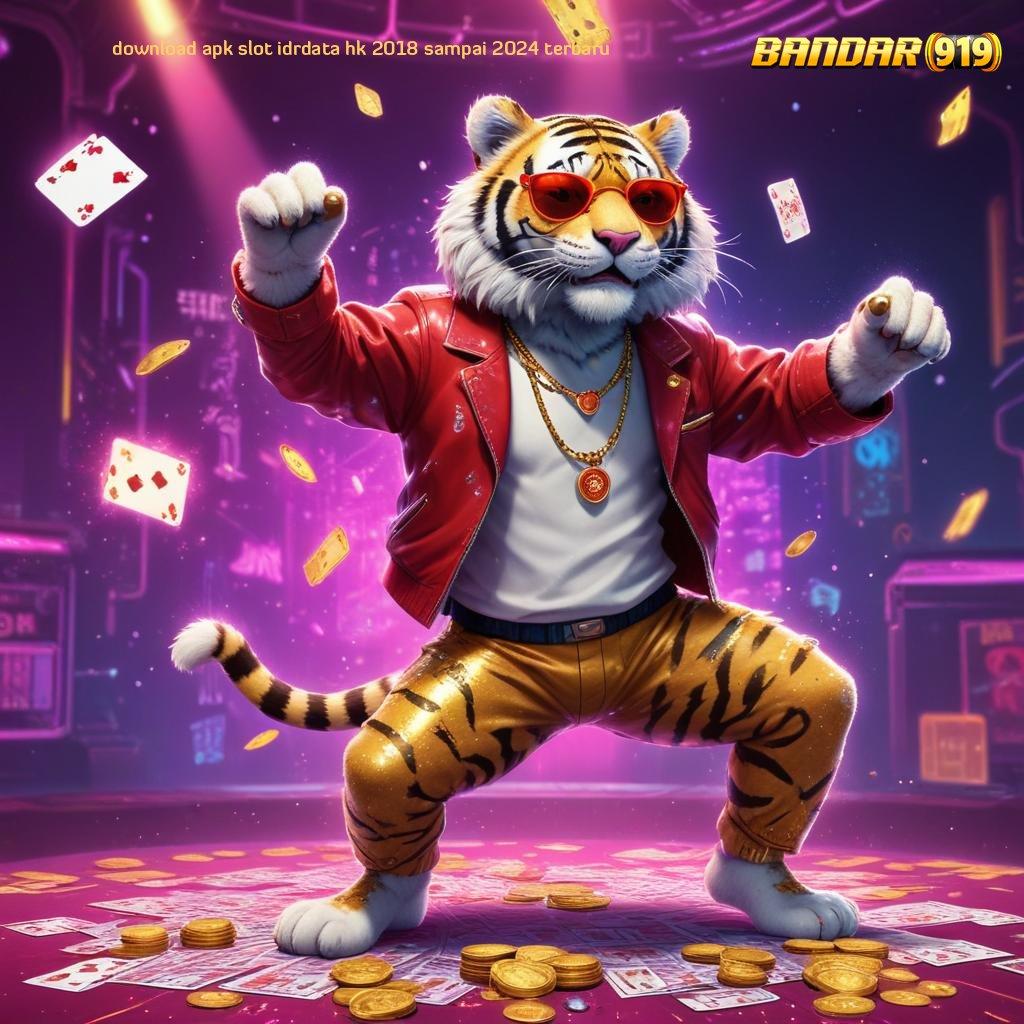 DOWNLOAD APK SLOT IDRDATA HK 2018 SAMPAI 2024 TERBARU ✷ rencana pelaksanaan jackpot setiap hari melimpah