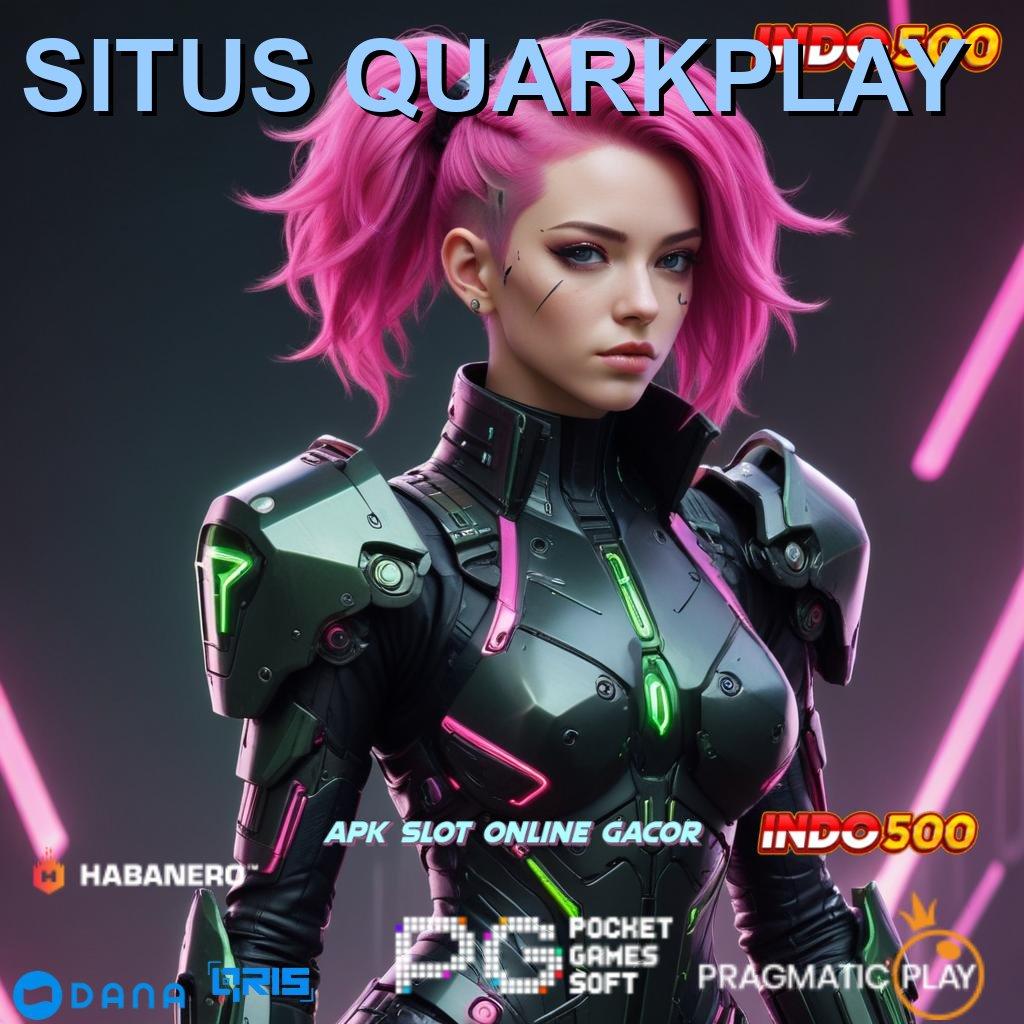 SITUS QUARKPLAY 🎮 Rahasia Hadiah Gacor Slot 2025, Menang Kecil Menang Besar!