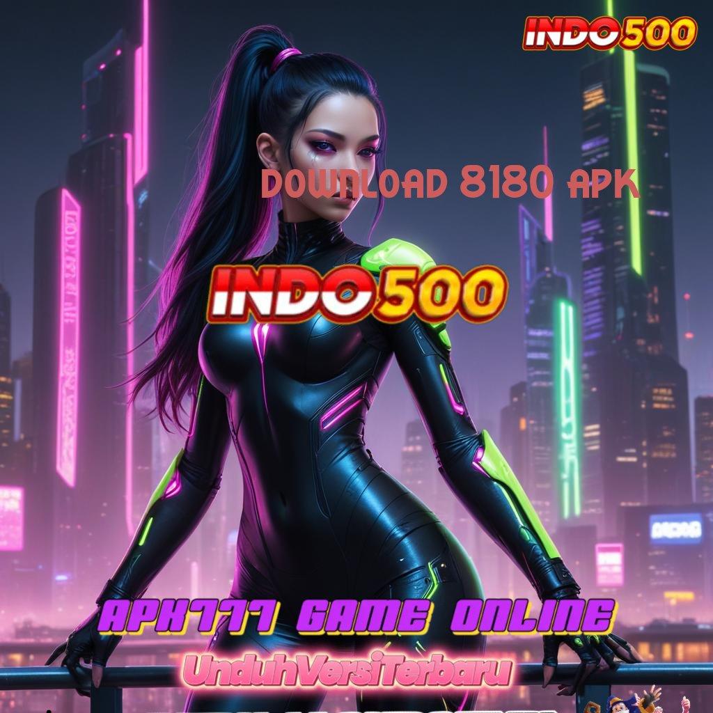 DOWNLOAD 8180 APK ➤ domain digital slot zeus gacor terbaru