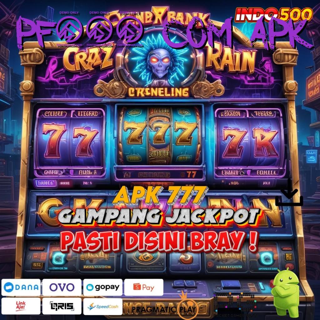 PF777 COM APK maxwin cepat modal langsung jackpot hari ini